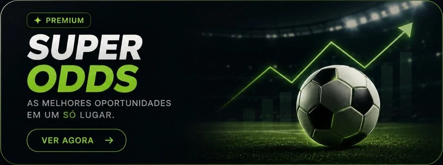 Super Odds Premium — as melhores oportunidades em um só lugar. Ver agora.